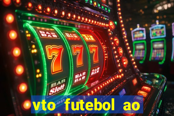 vto futebol ao vivo biz